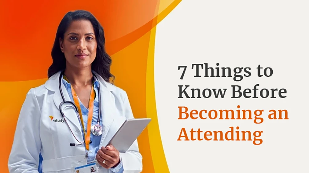 7 Things to KNow Before Becoming an Attending